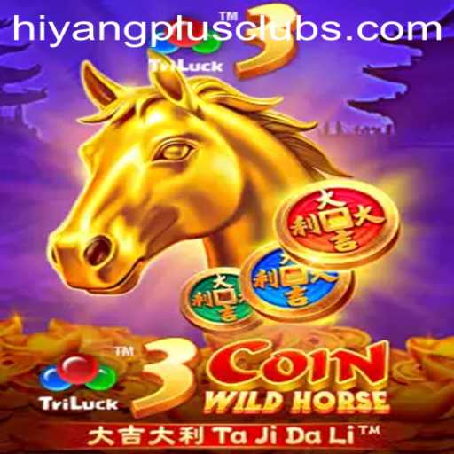 Dive into the Exciting World of 3CoinWildHorse with HIYANGPLUS PH