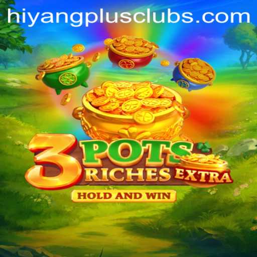 Discover the Exciting World of 3potsExtra with HIYANGPLUS PH