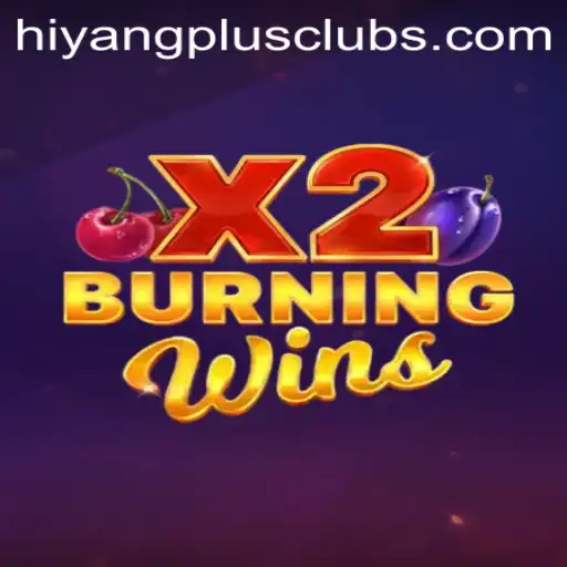 Explore the Thrilling World of BurningWinsX2 with HIYANGPLUS PH