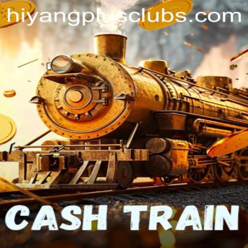 CashTrain: A Winning Ride with HIYANGPLUS PH