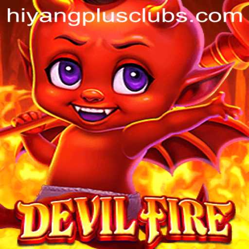 DevilFire: Exploring the Enigmatic World of HIYANGPLUS PH's New Adventure