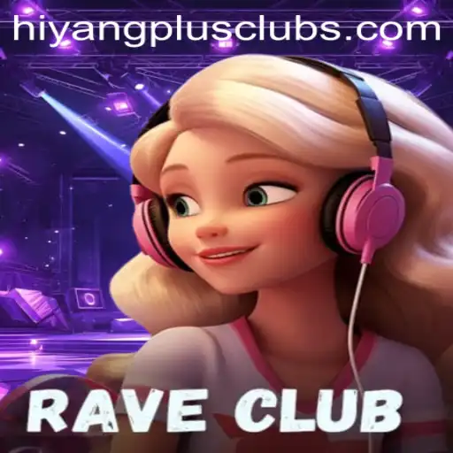 Discover the Thrilling World of RaveClub: A New Era of Social Gaming with HIYANGPLUS PH