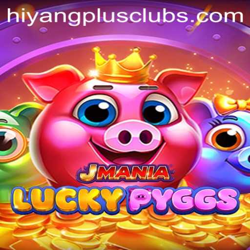Discover the Exciting World of JManiaLuckyPyggs with HIYANGPLUS PH