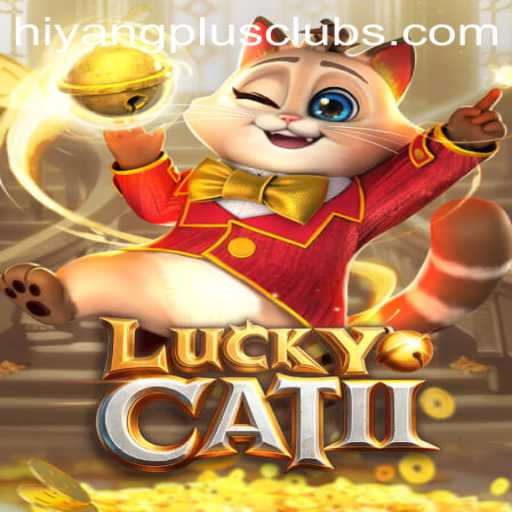 Discover the Exciting World of LuckyCatII: The Thrilling Game with HIYANGPLUS PH